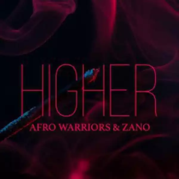 Afro Warriors X Zano - Higher